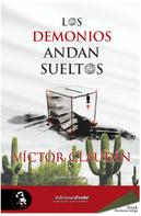 Víctor Claudín: Los demonios andan sueltos 