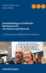 Gesamtkatalog zur Frankfurter Buchmesse 2021 von www.sw-sportbuch.de - c/o Stand vom Selfpublisher-Verband