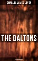 Charles James Lever: The Daltons (Historical Novel) 