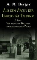 A. M. Berger: Aus dem Archiv der Universität Thurikon: 2. Band 