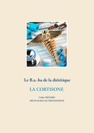 Cédric Menard: Le B.a.-ba diététique de la corticothérapie 
