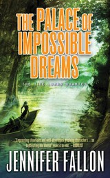 The Palace of Impossible Dreams - The Tide Lords Quartet, Book Three