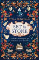 Stela Brinzeanu: Set in Stone 
