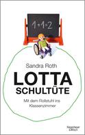 Sandra Roth: Lotta Schultüte ★★★★★