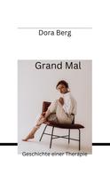 Dora Berg: Grand Mal 
