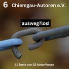 Chiemgau-Autoren e.V.: ausweglos 