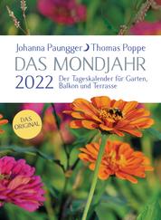 Das Mondjahr 2022 - Der Tageskalender - für Garten, Balkon und Terrasse - Das Original