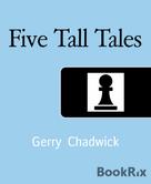 Gerry Chadwick: Five Tall Tales 