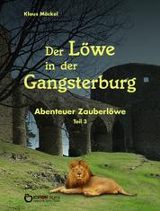 Der Löwe in der Gangsterburg - Abenteuer Zauberlöwe, Teil 3
