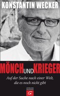 Konstantin Wecker: Mönch und Krieger ★★★★