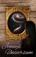 Janine Tollot: Jennys Universum 