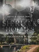 Arthur Conan Doyle: Los hacendados de Reigate 