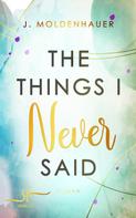 J. Moldenhauer: The Things I Never Said ★★★★★