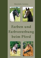 Henriette Arriens: Farben und Farbvererbung beim Pferd ★★★★★