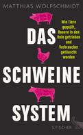 Matthias Wolfschmidt: Das Schweinesystem ★★★★