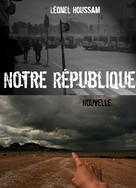 Léonel Houssam: Notre République 