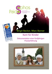 Kant für Kinder - Dokumentation einer fünfjährigen Praxiserfahrung