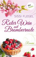 Sissi Flegel: Roter Wein mit Brombeernote ★★★★