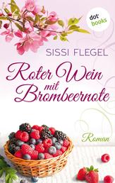 Roter Wein mit Brombeernote - Roman