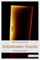 Matthias Fischer: Schlafender Drache ★★★★
