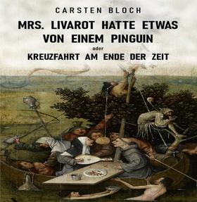 Mrs. Livarot hatte etwas von einem Pinguin oder Kreuzfahrt am Ende der Zeit