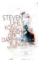 Steven Uhly: Königreich der Dämmerung ★★★★