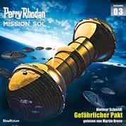 Perry Rhodan Mission SOL Episode 03: Gefährlicher Pakt