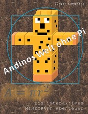 Andinos Welt ohne Pi - Ein Minecraft-Abenteuer