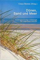 Claus Beese (Hrsg.): Dünen, Sand und Meer 