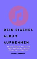 André Sternberg: Dein eigenes Album aufnehmen 