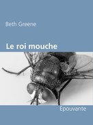 Beth Greene: Le roi mouche 