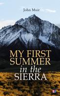 John Muir: My First Summer in the Sierra (Illustrated Edition) 