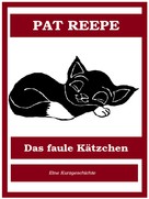 Pat Reepe: Das faule Kätzchen 