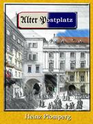 Heinz Plomperg: Alter Postplatz 