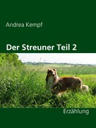 Andrea Kempf: Der Streuner Teil 2 