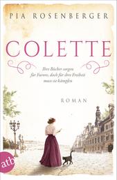 Colette - Ihre Bücher sorgen für Furore, doch für ihre Freiheit muss sie kämpfen