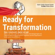 Ready for Transformation - Neue Arbeitswelt, digital und agil.
