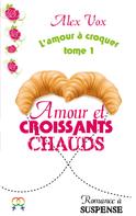 Alex Vox: Amour et Croissants Chauds 