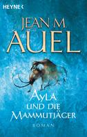 Jean M. Auel: Ayla und die Mammutjäger ★★★★★