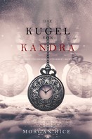 Morgan Rice: Die Kugel von Kandra (Oliver Blue und die Schule für Seher — Buch Zwei) ★★★