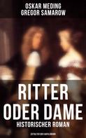 Oskar Meding: Ritter oder Dame (Historischer Roman - Zeitalter der Aufklärung) 