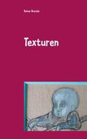 Rainer Bressler: Texturen 