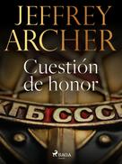 Jeffrey Archer: Cuestión de honor 