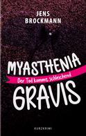 Jens Brockmann: Myasthenia Gravis 
