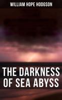 William Hope Hodgson: The Darkness of Sea Abyss 