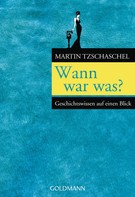 Martin Tzschaschel: Wann war was? ★★★★