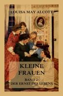 Louisa May Alcott: Kleine Frauen, Band 2: Der Ernst des Lebens ★★★★★