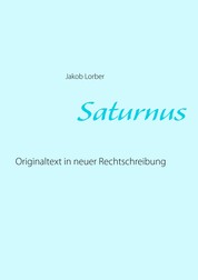 Saturnus - Originaltext in neuer Rechtschreibung