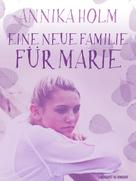 Annika Holm: Eine neue Familie für Marie ★★★★★