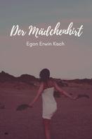 Egon Erwin Kisch: Der Mädchenhirt 